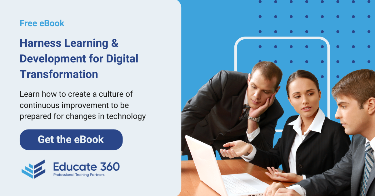Harness Learning & Development for Digital Transformation • Educate 360